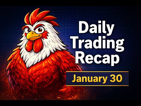 Daily trading recap for January 30.