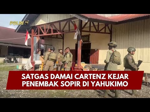 PRESISI UPDATE : SATGAS DAMAI CARTENZ KEJAR PENEMBAK SOPIR DI YAHUKIMO 01/02/2026 (16.00)