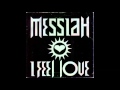 Messiah - I Feel Love (Journey Of Love) - 1994 ...