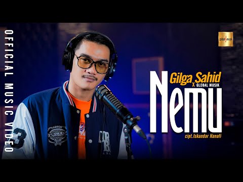 Gilga Sahid x Global Musik - Nemu (Official Music Video)