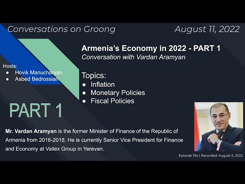 Armenia’s Economy in 2022 - PART1: Inflation | Fiscal/Monetary Policies | Ep #154 - August 11, 2022