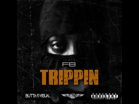 FB - Trippin (Prod. by) Callme_OvaRome