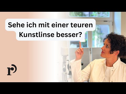 Grauer Star - Sehe ich mit einer teuren Kunstlinse besser?