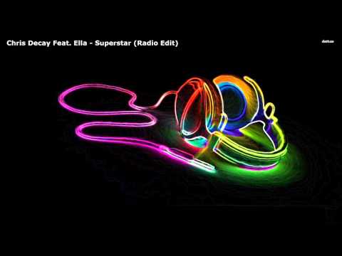 Chris Decay Feat. Ella - Superstar (Radio Edit)