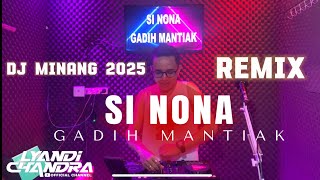 Download lagu DJ SI NONA GADIH MANTIAK || #REMIXMINANG2025 #djsinona #sinonaremix mp3