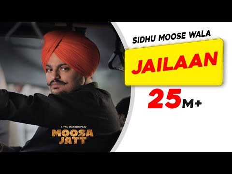 Hit Song Of SIDHU MOOSE WALA: Jailaan | Moosa Jatt | New Punjabi Songs 2021 | Latest SIDHU Song
