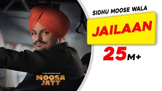 SIDHU MOOSE WALA | Jailaan | Moosa Jatt | New Punjabi Songs 2021 | Latest Punjabi Songs 2021