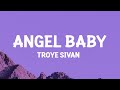 Troye Sivan Angel Baby Lyrics