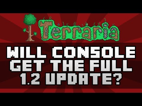 Terraria Console 1.2 Update - Will the Console Version get the Full 1.2 Update? (Discussion)