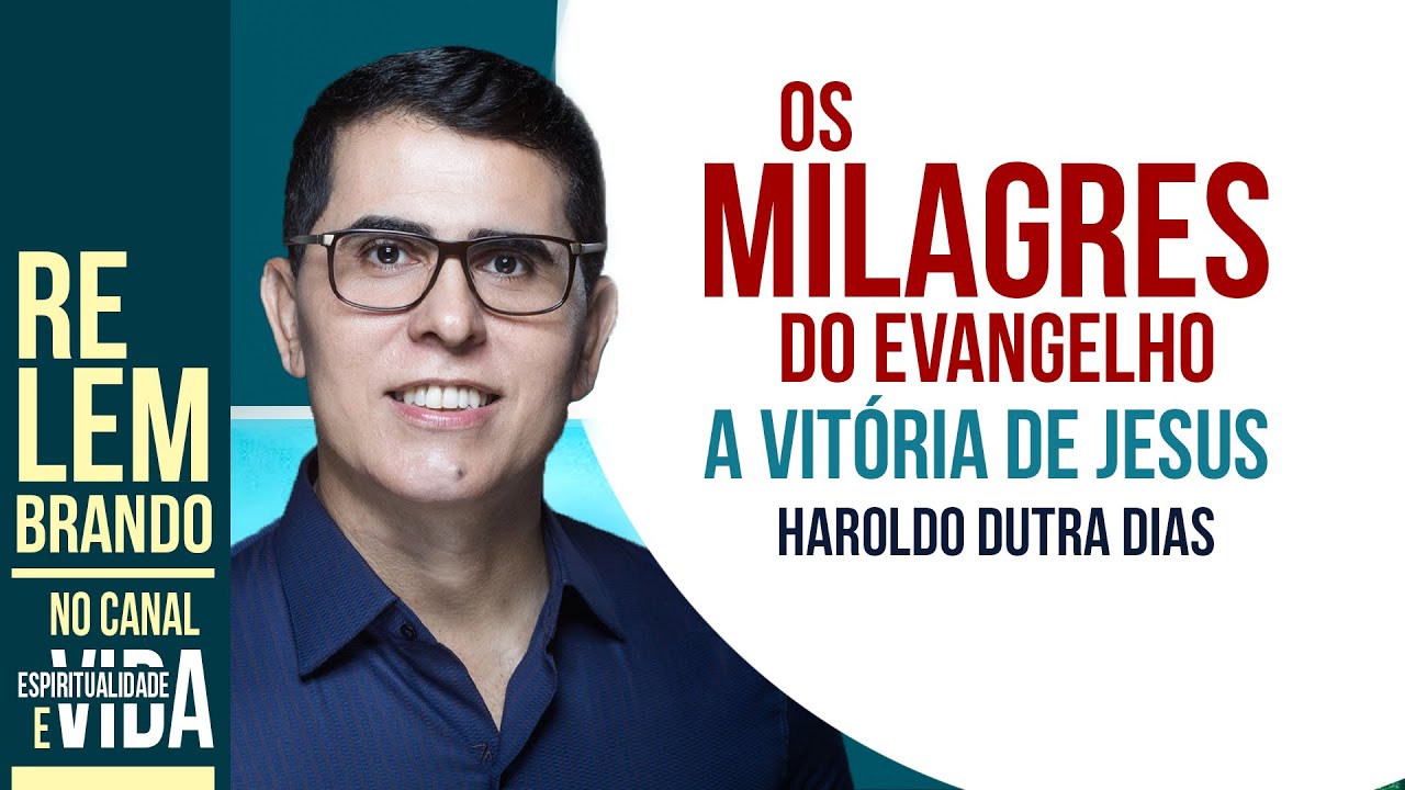 "A VITÓRIA DE JESUS: Os Milagres do Evangelho - Palestra Impactante por Haroldo Dutra Dias"