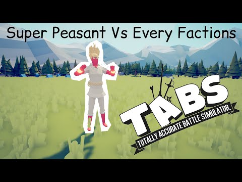 Super Peasant Vs Every Factions TABS |Totally Accurate Battle Simulator