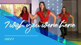 HRVY - I Wish You Were Here - Easy Fitness Dance Video - Choreography