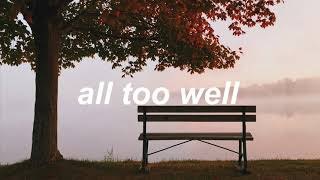 all too well sad girl autumn version by taylor swift but in another room and it&#39;s raining