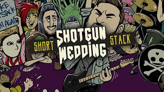 Short Stack - Shotgun Wedding [Official Visualiser]