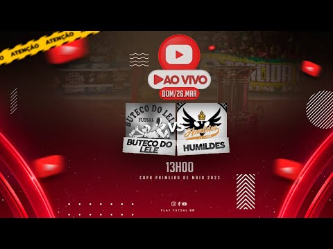 Buteco do Lele  v Humildes  | Copa 1º de Maio 2023 | AO VIVO