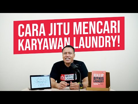 CARA MEREKRUT CALON KARYAWAN LAUNDRY DENGAN MUDAH! TAK PERLU MELALUI MEDIA SOSIAL!!!