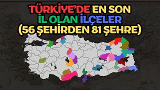 Türkiye'de "En Son İl Olan" İlçeler (56 İlden 81 İle) 🇹🇷 #coğrafya #tü