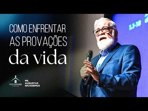 Como enfrentar as provações da vida | Pr. Augustus Nicodemus | Julho 27, 2025
