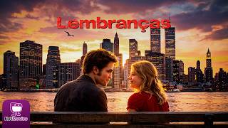 Lembranças - Com Robert Pattinson - Filme Completo Dublado GRÁTIS - Filme de Drama | NetMovies