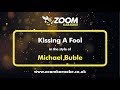 Michael Buble Kissing A Fool Karaoke Version From Zoom Karaoke
