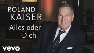 Roland Kaiser - Roland Kaiser beantwortet Eure Fragen (Teil 4 - Alles oder Dich)