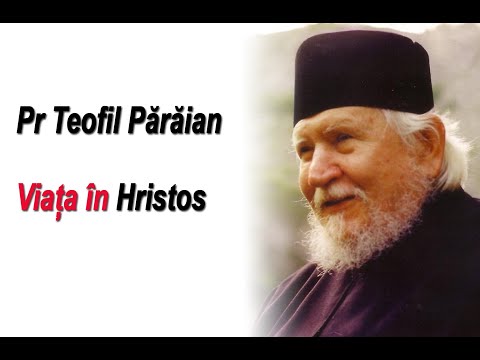 Pr Teofil Părăian - Viața în Hristos - Întrebări și răspunsuri p.2