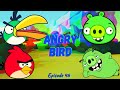 Angry Birds Episode 47 The Impossible Fight Against The FAT Boss
