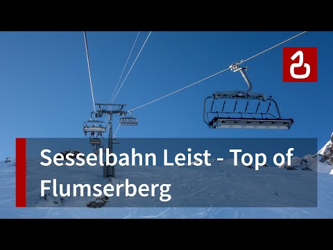 Sesselbahn Leist - Top of Flumserberg