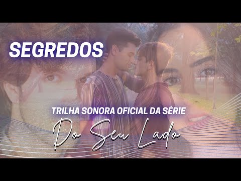 Trilha Sonora de #DoSeuLado - Segredos Samuel Leoni feat Ana D'Abreu