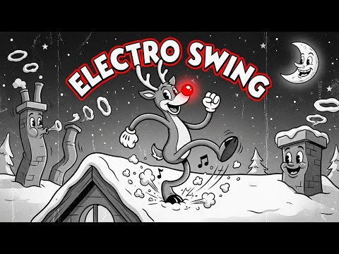 Electro Swing Music for Christmas Party 🦌 | (Upbeat Holiday Mix)