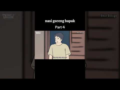 NASI GORENG BAPAK PART 4
