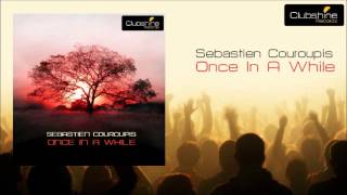 Sebastien Couroupis & RDk - Once In A While (Original Mix)