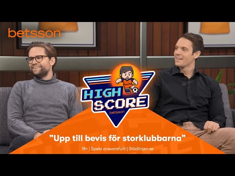 Betsson Highscore – CL: ”Upp till bevis för storklubbarna”