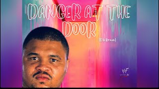 D-Lo Brown 1999 v3 - “Danger At The Door” (Real Deal) v2 Entrance Theme