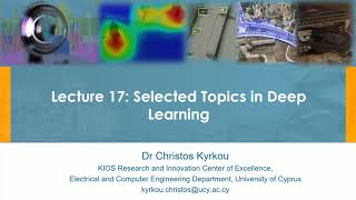 Lecture 17: Selected Topics in Deep Learning and Computer Vision