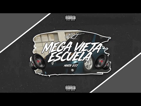 MEGA VIEJA ESCUELA #2🔥 - MATII DJJ - RKT