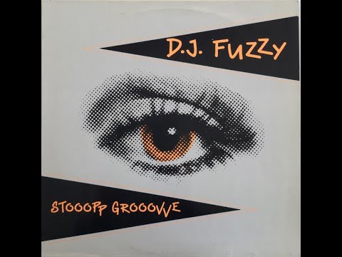 D.J. Fuzzy - Stooopp grooovve - 1988 - Euro House