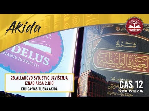 28.Allahovo svojstvo uzvišenja iznad Arša 2.dio | Čas 12 Vasitijska akida | dr. Zijad Ljakić