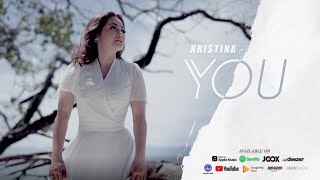 Download lagu KRISTINA - YOU mp3 Download lagu KRISTINA - YOU mp3