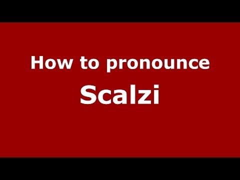 How to pronounce Scalzi (Italian/Italy) - PronounceNames.com