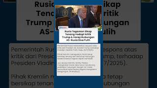 Pemerintah Rusia Tegaskan Sikap Tenang Hadapi Kritik Trump dan Harap Hubungan AS-Rusia Bisa Pulih