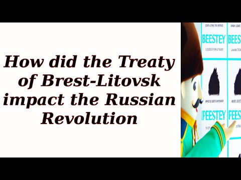 How did the Treaty of Brest-Litovsk impact the Russian Revolution
