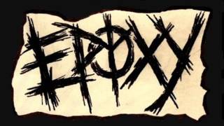 Epoxy - End Of It All
