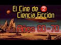 Science Fiction Cinema Part Two The 60s 70s