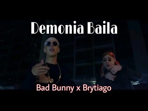 Demonia Baila - Brytiago x Bad Bunny