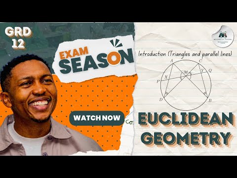 Grade 12 Geometry Lesson 1| Euclidean Geometry: Introduction (Triangles and parallel lines)