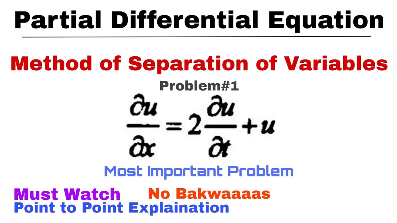 29. Method of Separation of Variables | Complete Concept & Problem#1 | PDE | Most Important
