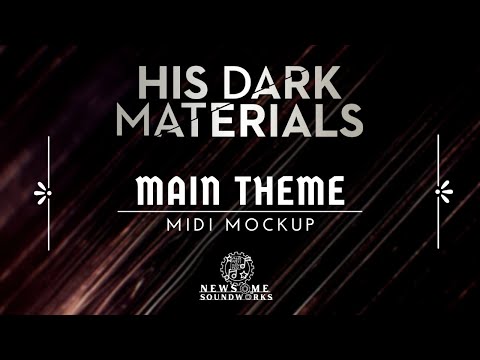 His Dark Materials - Main Theme║Reorchestration & MIDI Mockup