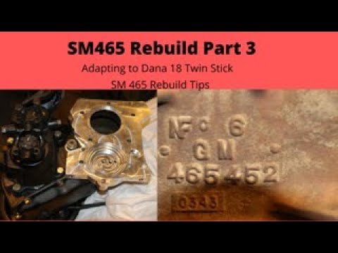 SM465 Rebuild Part 3, Rebuild Tips, Adapting to Dana 18
