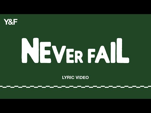 Never Fail (Official Lyric Video) - Hillsong Young & Free